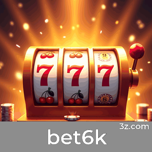 bet6k: Descubra o Valor dos Jogos e Estratégias de Casino